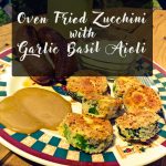 Zucchini Recipes: Oven Fried Zucchini with Basil Garlic Aioli
